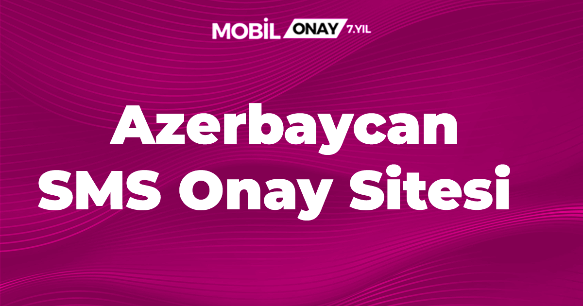 Azerbaycan SMS Onay Sitesi
